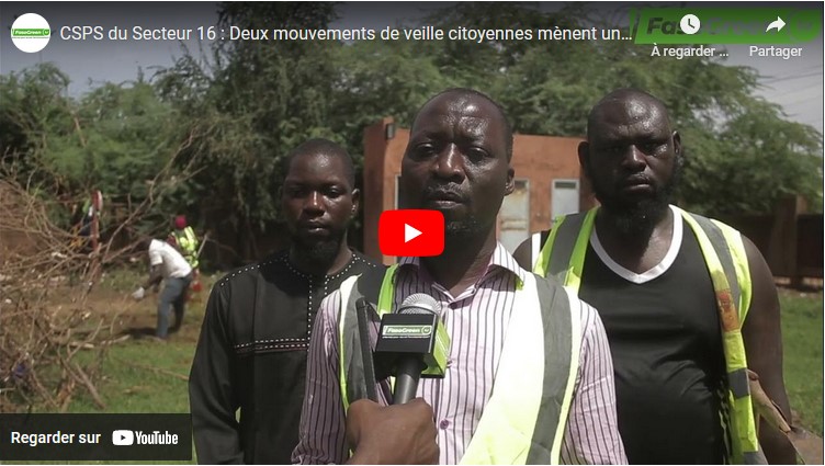 SONG NAABA CSPS du Secteur 16 : Deux mouvements de veille citoyennes mènent une séance de salubrité